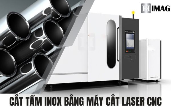 Cắt inox bằng máy cắt laser CNC | Himag