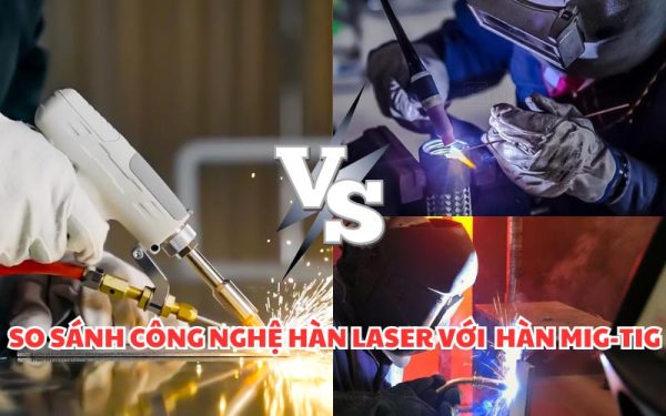 So sánh công nghệ hàn laser với hàn Mig-Tig | Himag